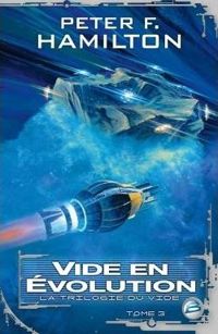 Peter Hamilton - Vide en évolution: La Trilogie du Vide