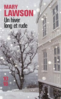 Mary Lawson - Un hiver long et rude