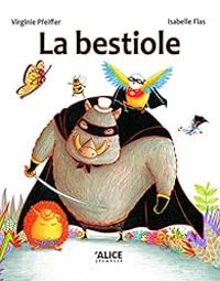 Couverture du livre La bestiole - Isabelle Flas - Virginie Pfeiffer