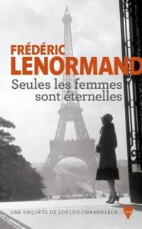 Frederic Lenormand - Seules les femmes sont éternelles