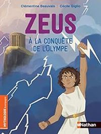 Clementine Beauvais - Zeus, l'enfance d'un Dieu