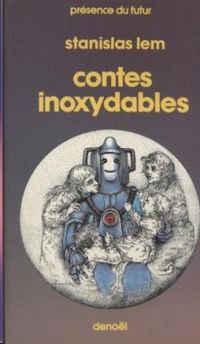 Stanislas Lem - Contes inoxydables