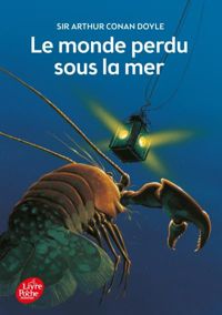 Couverture du livre Le monde perdu sous la mer - Texte intégral - Sir Arthur Conan Doyle