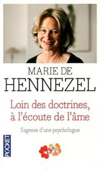 Marie De Hennezel - Loin des doctrines à l'écoute de l'âme