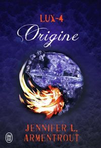 Jennifer L. Armentrout - Lux, 4 : Origine