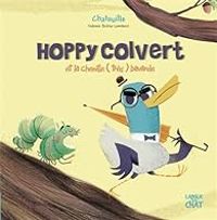 Couverture du livre Hoppy Colvert et la chenille (très) bavarde - Fabien Ckto Lambert