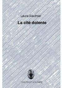 Laure Gauthier - La cité dolente