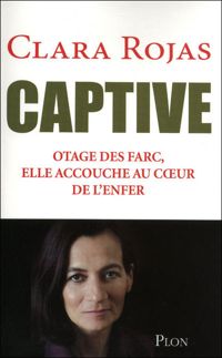 Clara Rojas - Captive