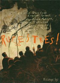 Couverture du livre Rupestres ! - Emmanuel Guibert - Tienne Davodeau - Pascal Rabate - Marc Antoine Mathieu - David Prudhomme