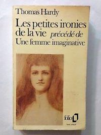 Thomas Hardy - Les Petites ironies de la vie