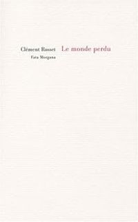 Clement Rosset - Le monde perdu