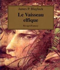 James P. Blaylock - Le vaisseau elfique