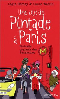 Couverture du livre Une vie de Pintade à Paris - Layla Demay - Laure Watrin