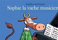 Geoffroy De Pennart - Sophie, la vache musicienne