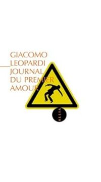 Giacomo Leopardi - Journal du premier amour