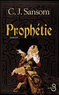 C.j. Sansom - Prophétie