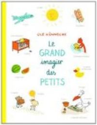 Couverture du livre Le grand imagier des petits - Ole Knnecke