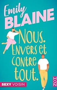 Emily Blaine - Nous. Envers et contre tout