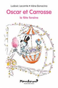 Irene Bonacina - Oscar et Carrosse : La fête foraine !