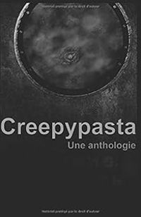  Anonyme - Creepypasta