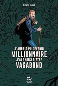 Clement Baloup - J'aurais pu devenir millionnaire