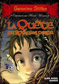 Couverture du livre La Quête du royaume perdu - Geronimo Stilton