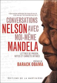 Nelson Mandela - Conversations avec moi