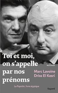 Couverture du livre Toi et moi, on s'appelle par nos prénoms - Marc Lavoine - Driss El Kesri