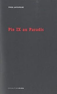 Paul Lafargue - Pie IX au Paradis