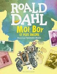 Couverture du livre Moi, Boy et plus encore - Roald Dahl