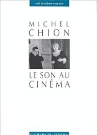 Michel Chion - Le son au cinéma