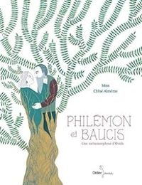 Couverture du livre Philémon & Baucis : Une métamorphose d'Ovide - Mim 