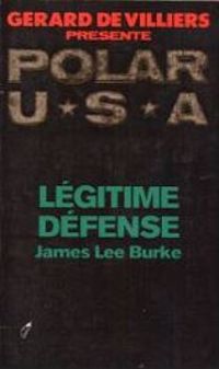 Couverture du livre Légitime défense - James Lee Burke