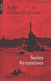 Rosie Pinhas Delpuech - Suites byzantines