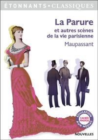 Couverture du livre La parure et autres scènes de la vie parisienne - Guy De Maupassant