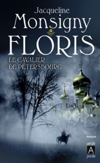 Jacqueline Monsigny - Floris - tome 2 Le cavalier de Petersbourg