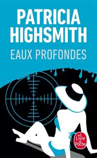 Patricia Highsmith - Eaux profondes