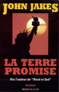 John Jakes - La Terre promise