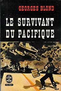 Georges Blond - Blond Georges - Le survivant du pacifique