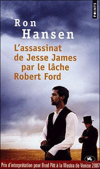 Ron Hansen - L'Assassinat de Jesse James par le lâche Robert Ford