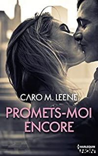 Caro M Leene - Promets-moi encore