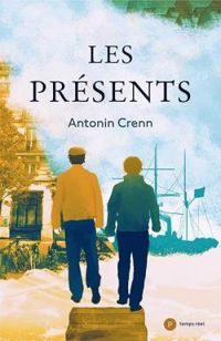 Couverture du livre Les présents - Antonin Crenn