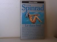 Norman Spinrad - Le Chaos final