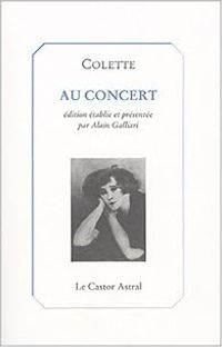 Sidonie Gabrielle Colette - Au concert