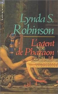 Lynda S Robinson - L'Agent de Pharaon