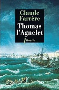 Couverture du livre Thomas l'Agnelet : Gentilhomme de fortune - Claude Farrere