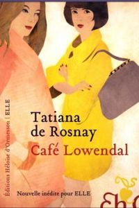 Couverture du livre Café Lowendal - Tatiana De Rosnay