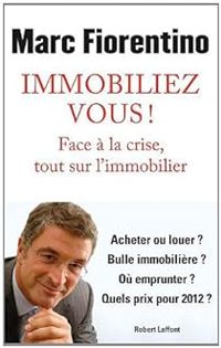 Couverture du livre Immobiliez-vous! - Marc Fiorentino