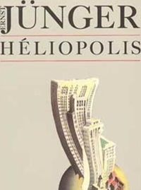 Couverture du livre Héliopolis - Ernst Junger