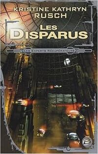 Couverture du livre Les Disparus - Kristine Kathryn Rusch